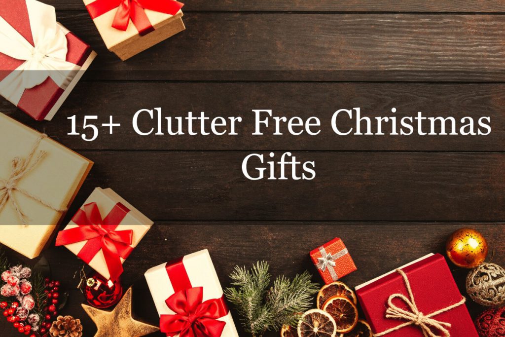 15+ Clutter Free Christmas Gifts